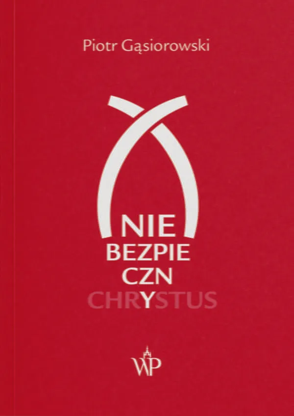 (Nie)bezpieczny Chrystus